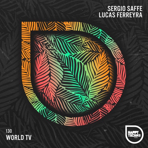 Sergio Saffe, Lucas Ferreyra – World Tv [HTM130]